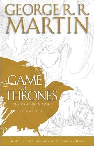 A Game of Thrones: The Graphic Novel Volume Four George R. R. Martin
