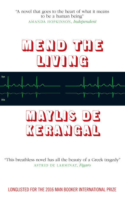 Mend the Living Maylis de Kerangal