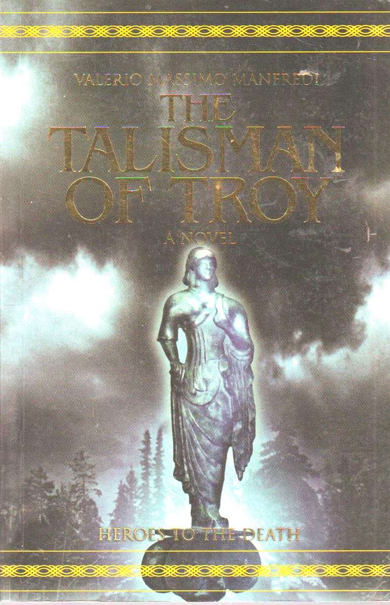 The Talisman of Troy Valerio Massimo Manfredi