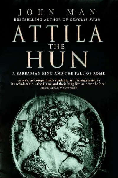 Attila the Hun - John Man
