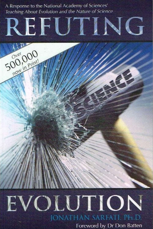 Refuting Evolution - Jonathan Sarfati