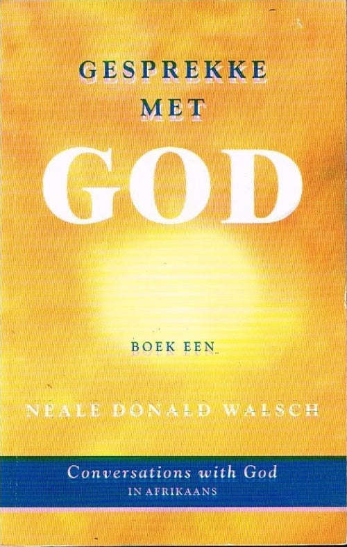 Gesprekke met God boek een Neale Donald Walsch