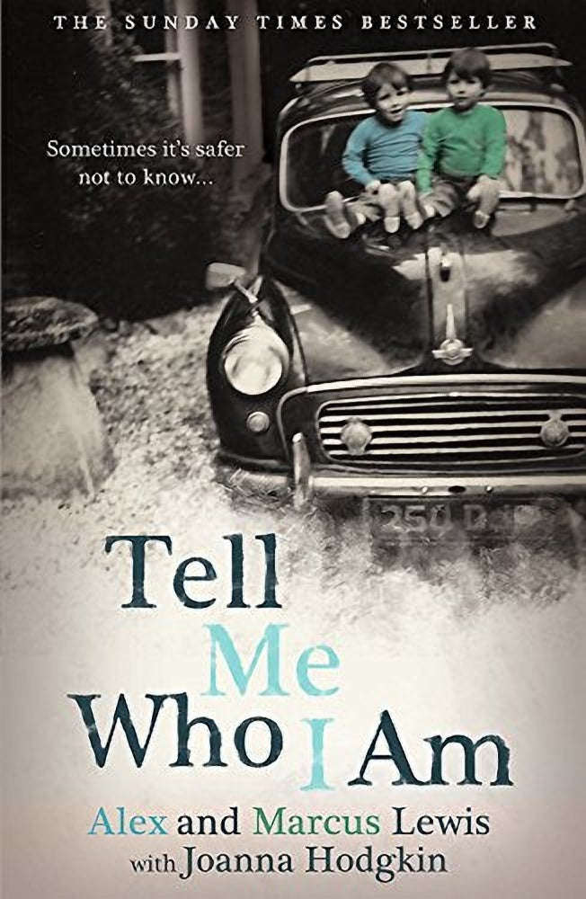 Tell Me Who I Am - Alex & Marcus Lewis & Joanna Hodgkin