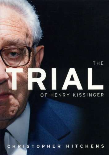 The Trial of Henry Kissinger Christopher Hitchens