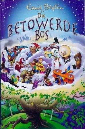 Die Betowerde Bos - Enid Blyton