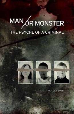 Man or Monster - Carla Van der Spuy