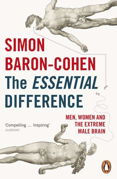 The Essential Difference: Men, Women and the Extreme Male Brain - Simon Baron-Cohen