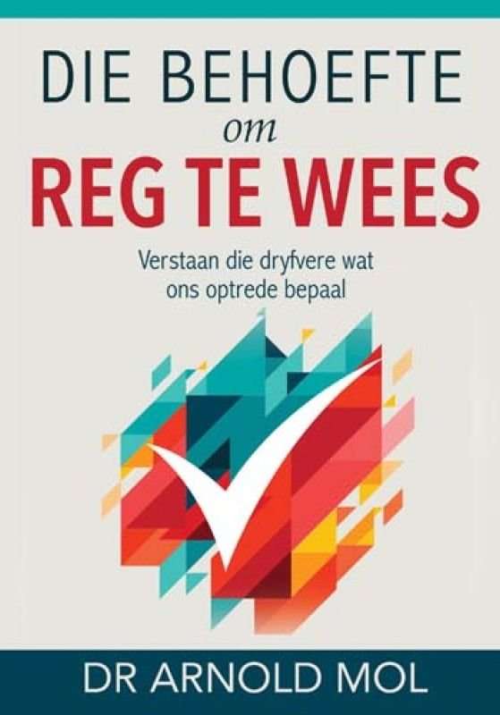 Die behoefte om reg te wees Arnold Mol