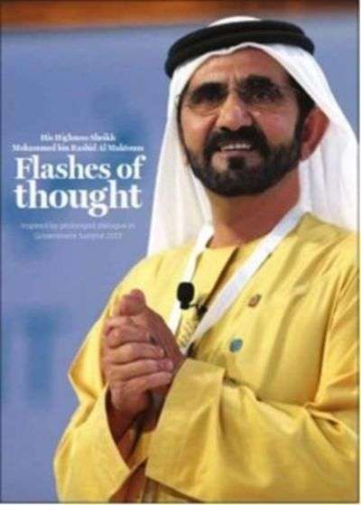 Flashes of Thought: Inspired by a Dialogue at the Government Summit 2013 - Mohammed Bin Rashid Al...
