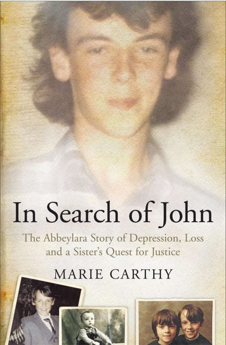In Search of John: The Abbeylara Story of Depression, Loss and a Sister's Quest for Justice - Mar...