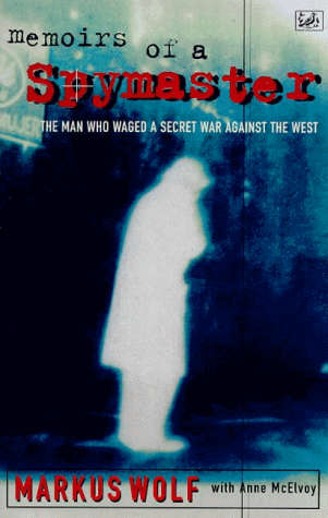 Memoirs of a Spymaster Markus Wolf