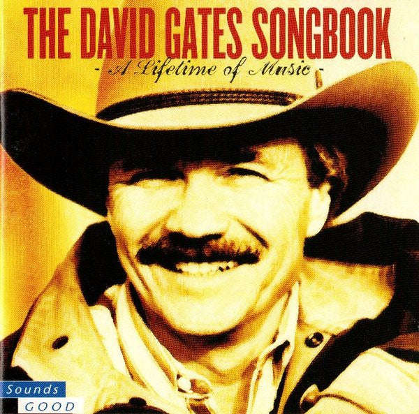 David Gates - The David Gates Songbook (A Lifetime Of Music)