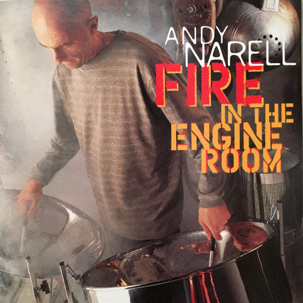 Andy Narell - Fire In The Engine Room