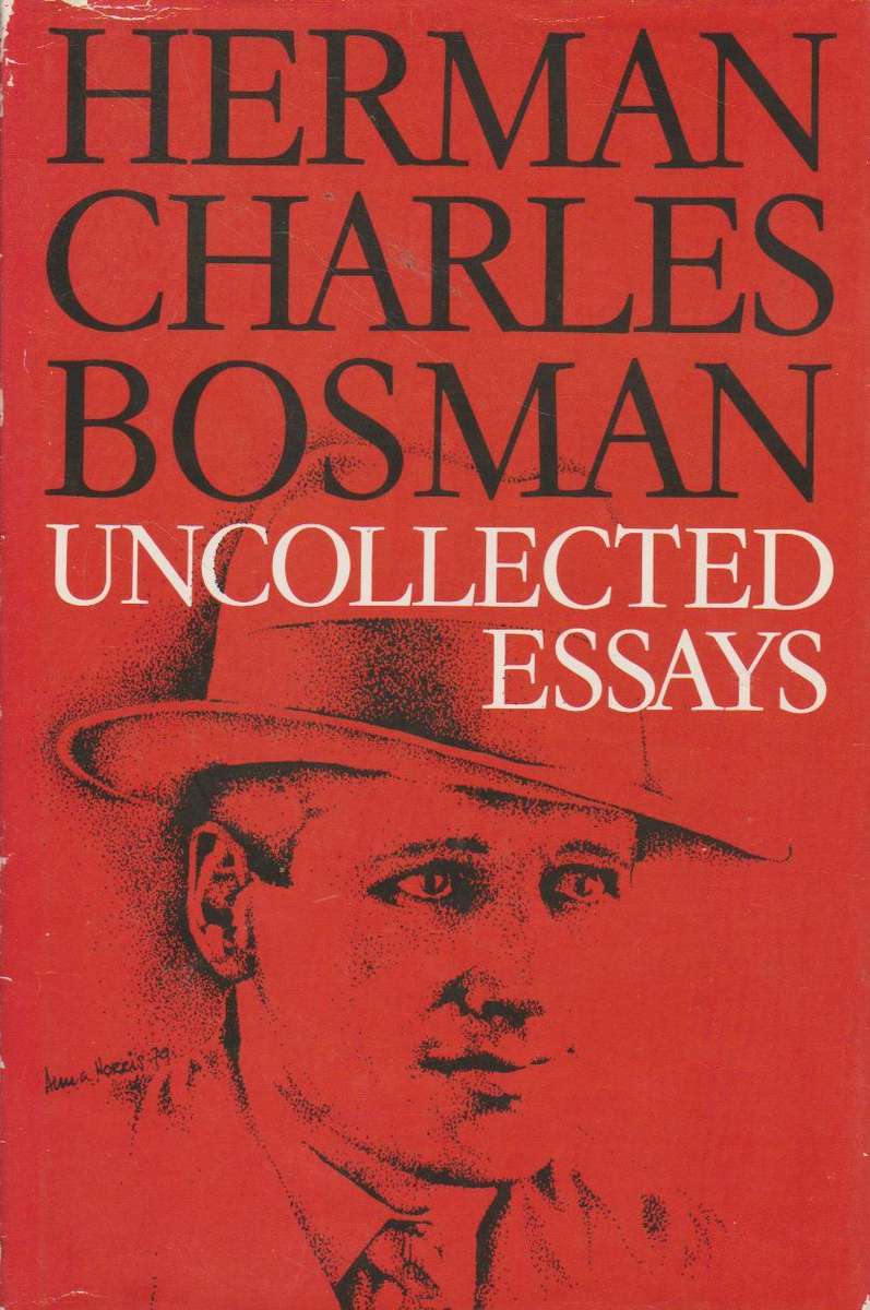 Uncollected Essays - Herman Charles Bosman