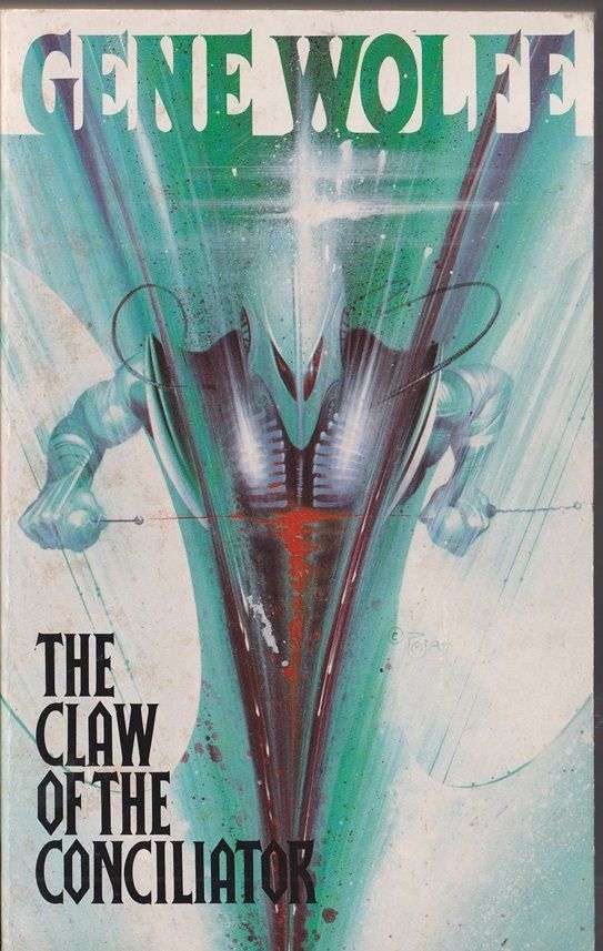 The Claw of the Conciliator - Gene Wolfe