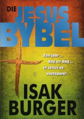 Die Jesus Bybel - Isak Burger