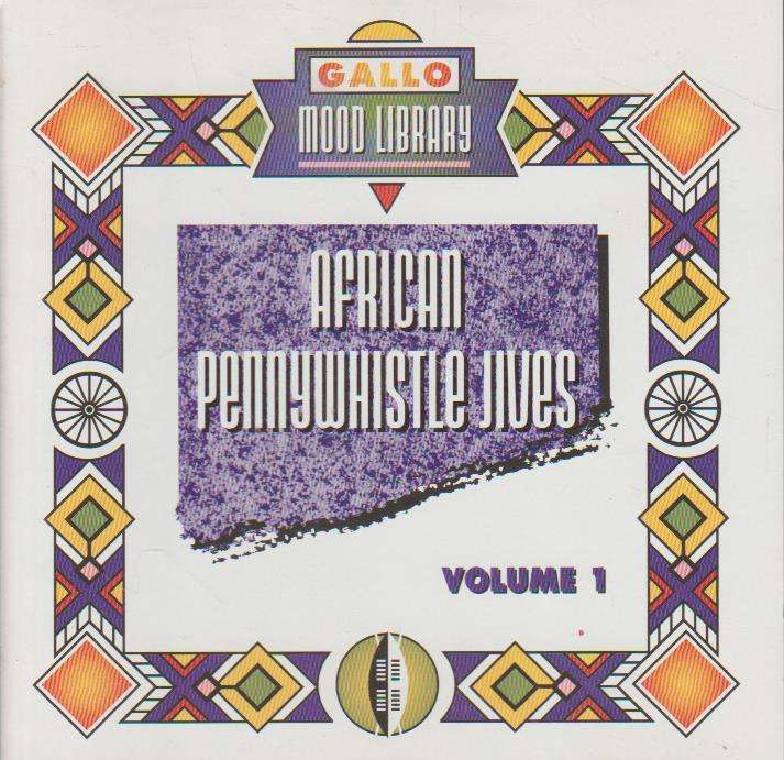 Gallo Mood Library - African Pennywhistle Jives: Volume 1