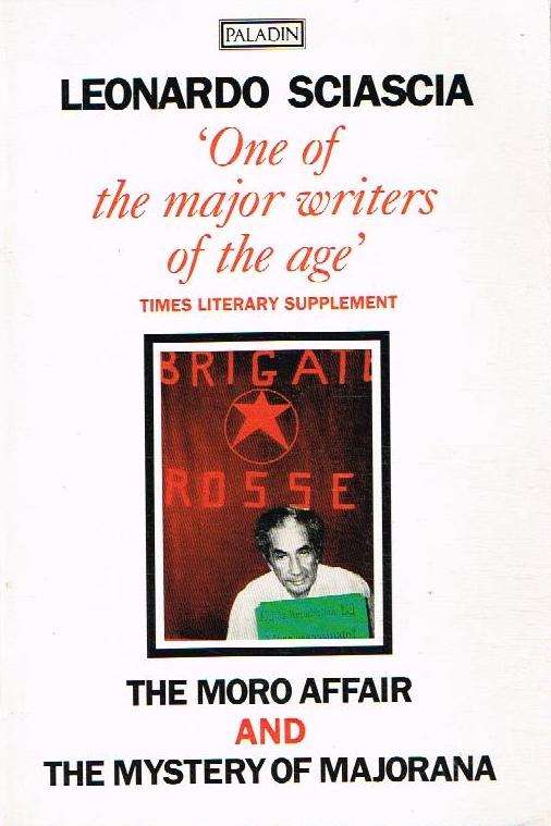 The Moro Affair And The Mystery of Majorana - Leonardo Sciascia