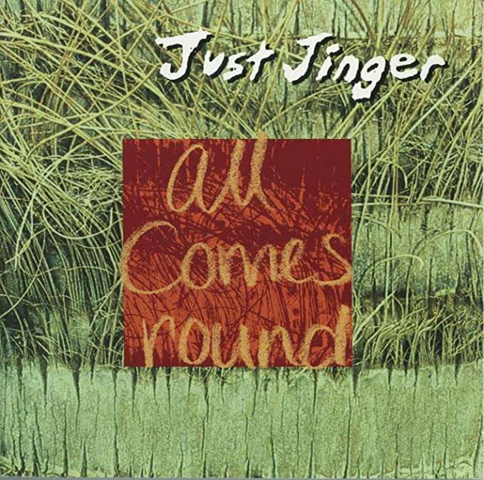 Just Jinger - All Comes Round