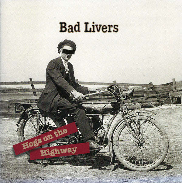 Bad Livers - Hogs On The Highway