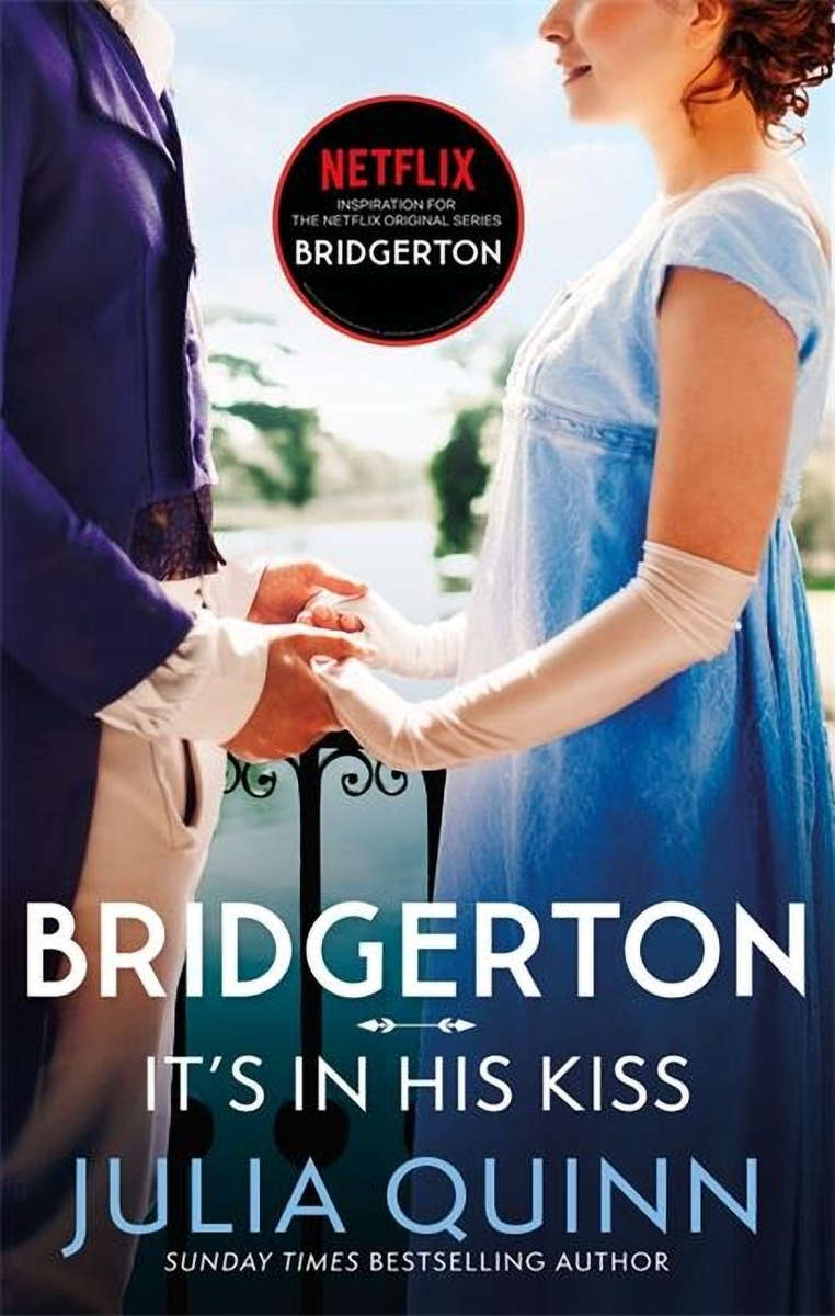 Bridgerton: It's in His Kiss - Julia Quinn
