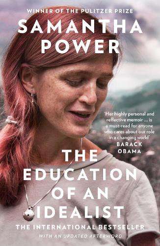 The Education of an Idealist - Samantha Power