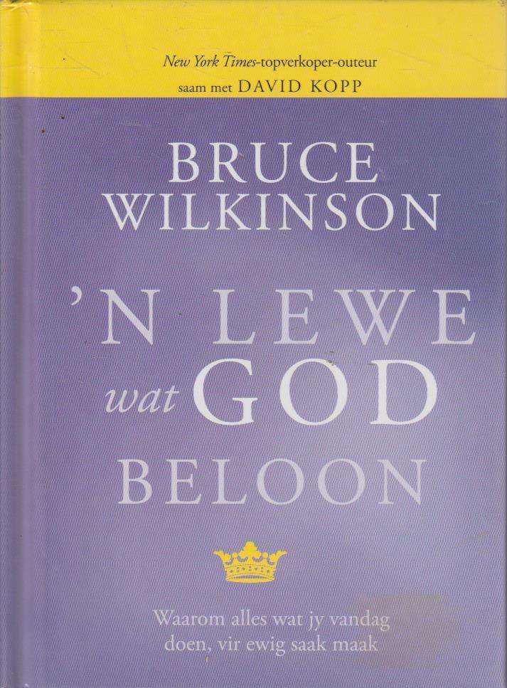 'n Lewe wat God beloon - Bruce Wilkinson
