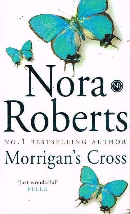 Morrigan's Cross - Nora Roberts