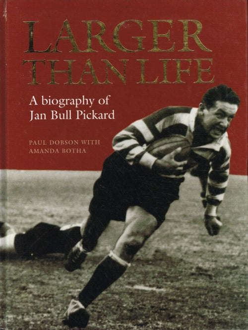 Larger than Life : A biography of Jan Bull Picard - Paul Dobson & Amanda Botha