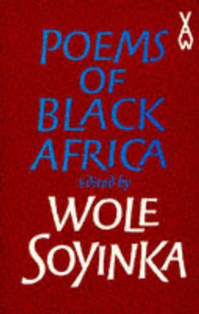 Poems of Black Africa - Wole Soyinka