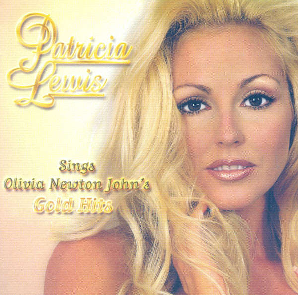 Patricia Lewis - Sings Olivia Newton John's Gold Hits