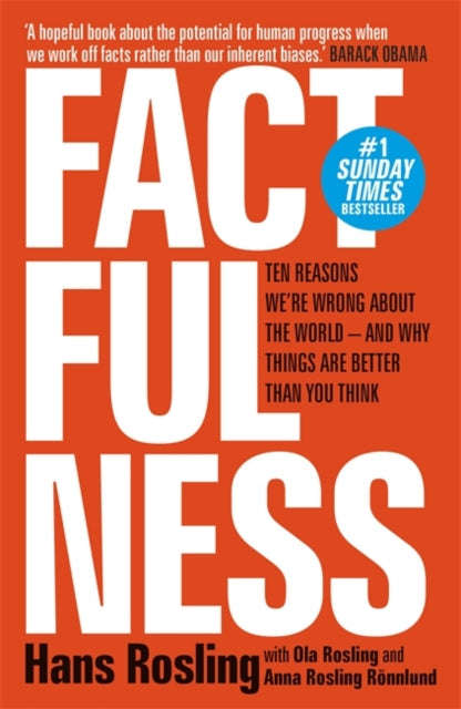 Factfulness: The Ten Reason We're Wrong About the World - Hans Rosling & Ola Rosling & Anna Rosli...