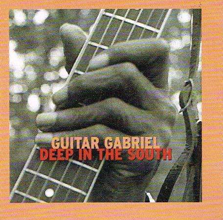 Guitar Gabriel - Deep In The South