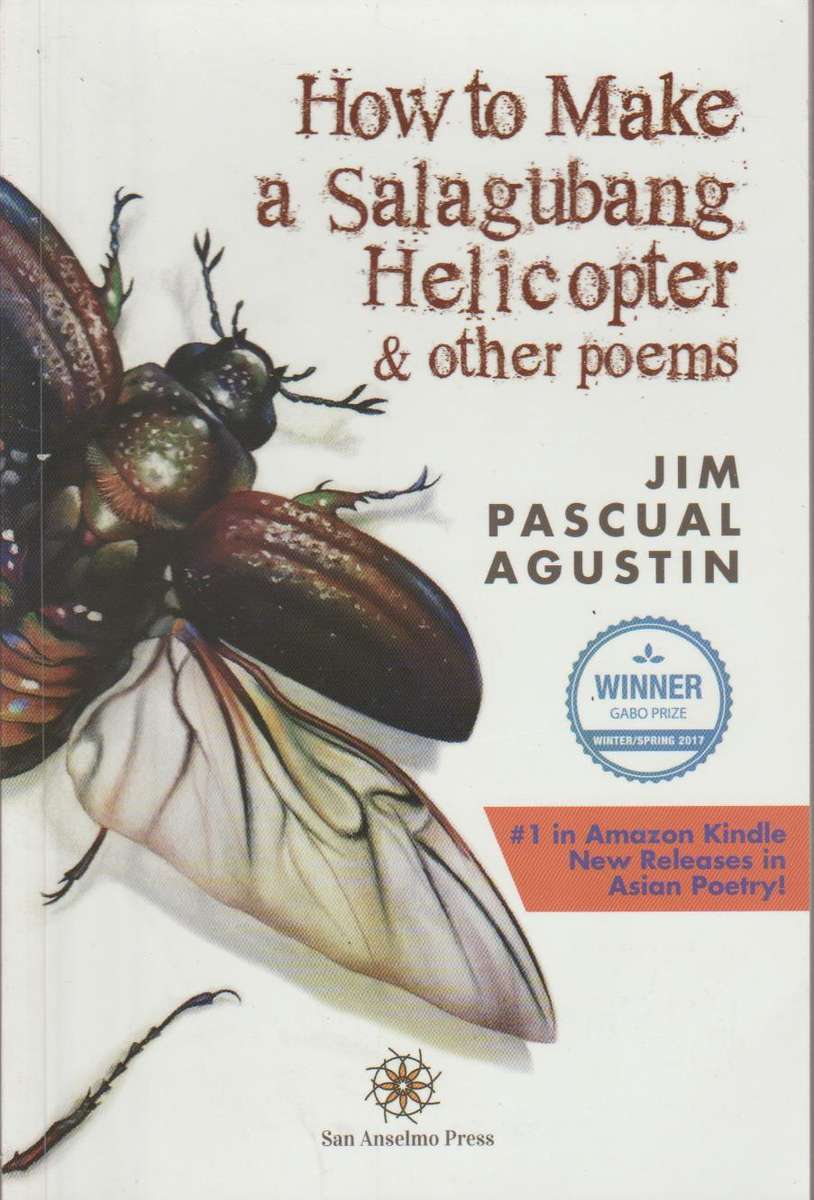 How to Make a Salagubang Helicopter & Other Poems - Jim Pascual Agustin