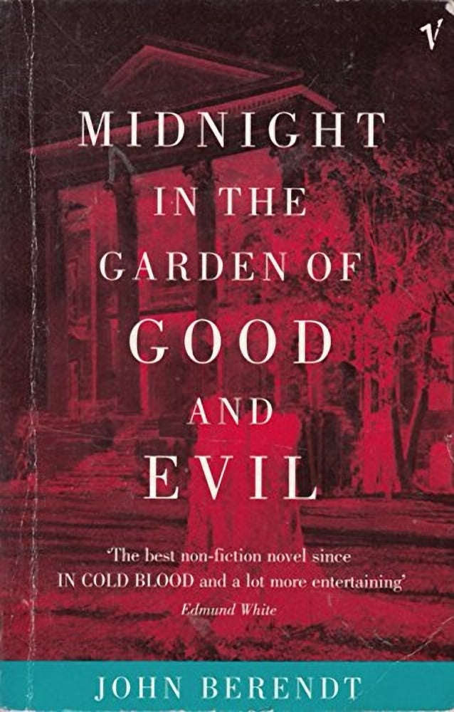 Midnight in the Garden of Good and Evil - John Berendt