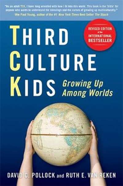 Third Culture Kids: Growing Up Among Worlds - David C. Pollock & Ruth E. Van Reken &  Michael V. ...