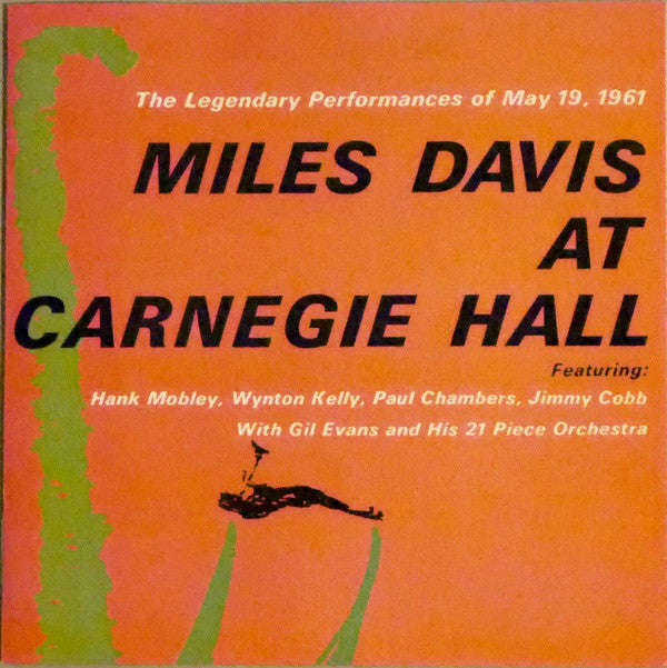 Miles Davis - Miles Davis At Carnegie Hall The Legendary Performance Of May 19, 1961