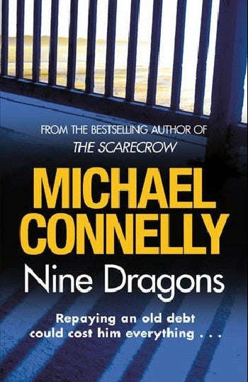 Nine Dragons - Michael Connelly