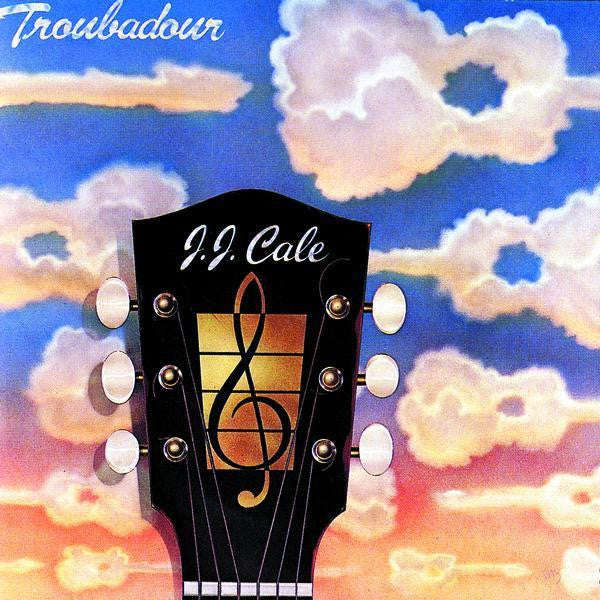 J.J. Cale - Troubadour