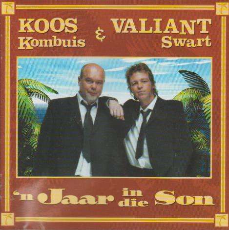 Koos Kombuis & Valiant Swart - 'n Jaar In Die Son
