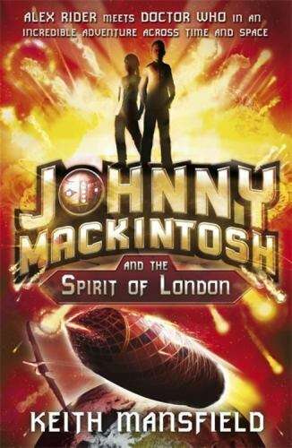 Johnny Mackintosh and the Spirit of London Keith Mansfield