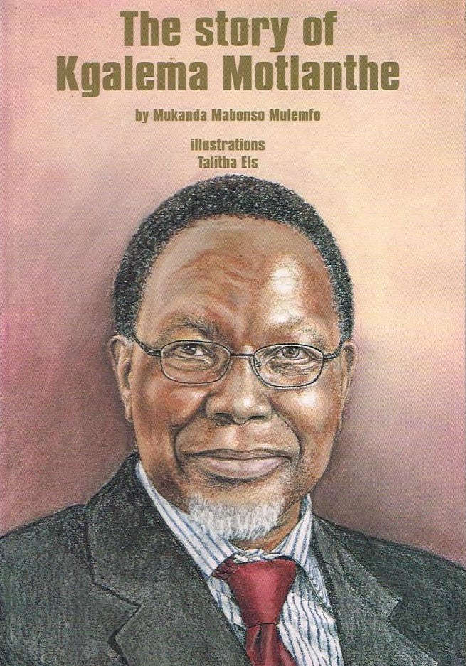 The story of Kgalema Motlanthe by Mukanda Mabonso Mulemfo (signed by Kgalema Motlanthe)