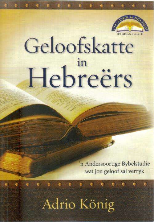 Geloofskatte in Hebreers Adrio Konig