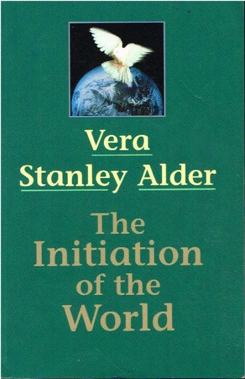 The initiation of the world Vera Stanley Alder