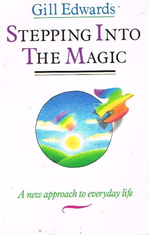 Stepping into the magic Gill Edwards