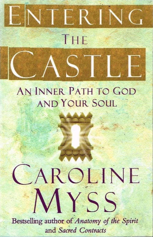 Entering the castle Caroline Myss