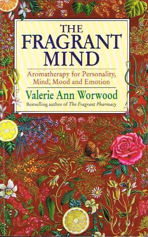 The Fragrant Mind Valerie Ann Worwood