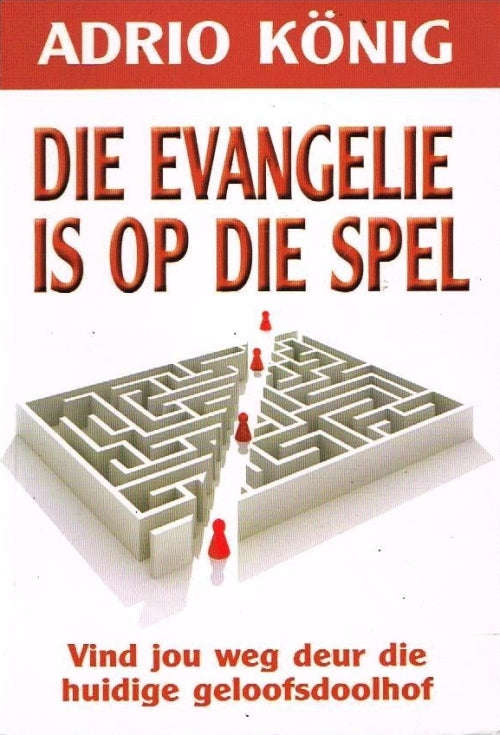 Die evangelie is op die spel Adrio Konig