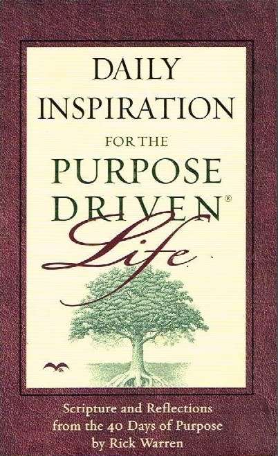 Daily inspiration for the purpose driven life Rick Warren