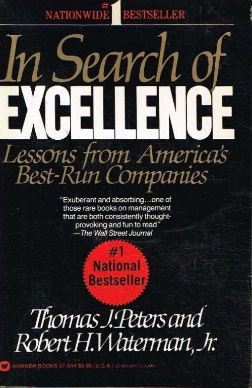 In search of excellence Thomas Peters and Robert H Waterman Jr